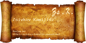 Zsivkov Kamilló névjegykártya